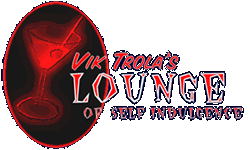 Vik-Trola's Lounge of Self-Indulgence